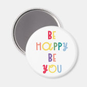 Sei glücklich, dass du bist magnet (Vorderseite/Rückseite)