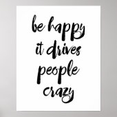 Sei glücklich, es treibt Leute verrückt Poster (Vorne)