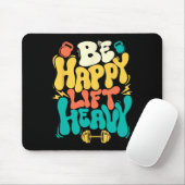 Sei glücklich, hebe schwer - Workout Fitnessstudio Mousepad (Mit Mouse)