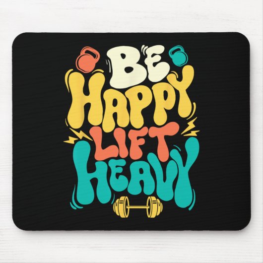 Sei glücklich, hebe schwer - Workout Fitnessstudio Mousepad (Vorne)