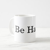Sei glücklich kaffeetasse (Vorderseite Links)