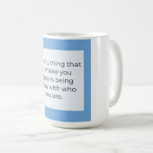 Sei glücklich mit dem, was du bist kaffeetasse (VorderseiteRechts)
