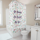 "Sei glücklich. Sei hell. Sei du." hübsche Punkte  Duschvorhang (Beispiel)