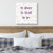 "Sei glücklich. Sei hell. Sei du." Zitat Hübsche P Leinwanddruck (Insitu (Schlafzimmer))