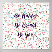 "Sei glücklich. Sei hell. Sei du." Zitat Hübsche P Poster (Vorne)