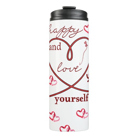 Sei glücklich und liebe dich selbst. ✨❤️ thermosbecher (Vorderseite)