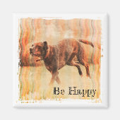 Sei glücklicher Hund Magnet (Vorne)