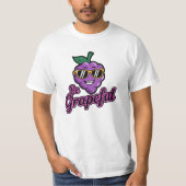 Sei grapeful - Funny, Cool & Sarcastic Pub T - Shi T-Shirt (Vorderseite)
