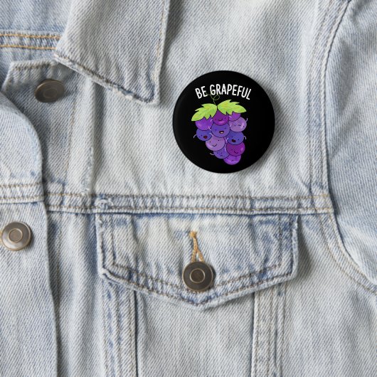 Sei grapeful Funny Grape Bunch Pub Dark BG Button (Beispiel)