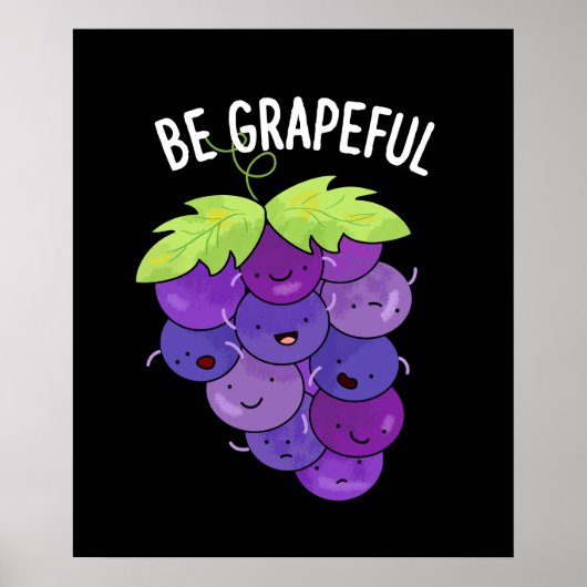Sei grapeful Funny Grape Bunch Pub Dark BG Poster (Vorne)