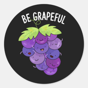 Sei grapeful Funny Grape Bunch Pub Dark BG Runder Aufkleber