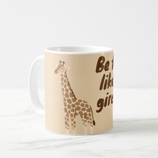 Sei groß wie eine Giraffe Kaffeetasse (Vorderseite Links)
