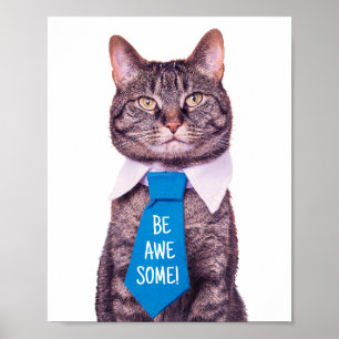 "SEI GROßARTIG!" Katze mit blauem Schlips, Deine N Poster