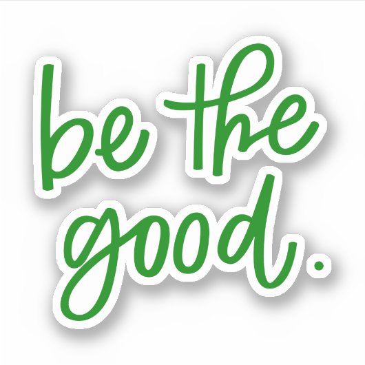 Sei gut aufkleber (Vorderseite)