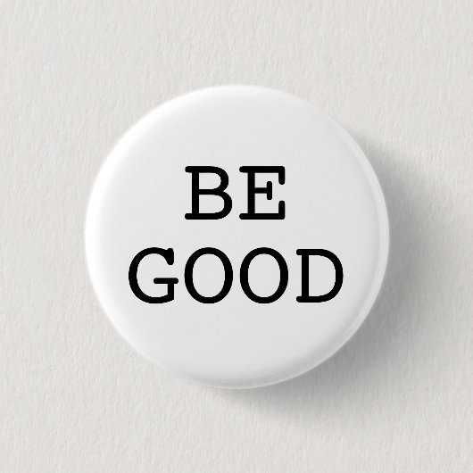 SEI GUT BUTTON (Vorderseite)