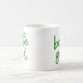 Sei gut kaffeetasse (Mittel)
