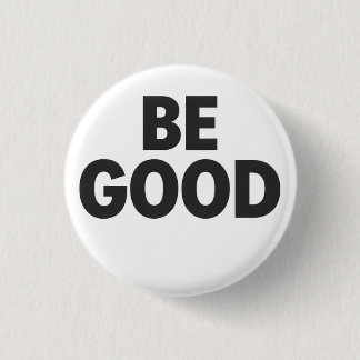 Sei gut Knopf  Button