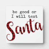 Sei gut oder ich werde Weihnachtsunterschreiben sc Fotoplatte (Vorderseite)