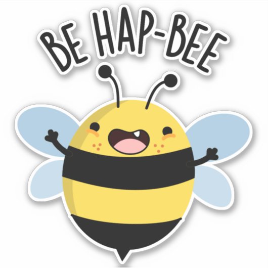 Sei Hap-bee Funny Bee Pun Aufkleber (Vorderseite)