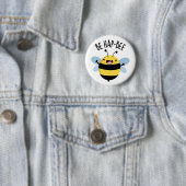 Sei Hap-bee Funny Bee Pun Button (Beispiel)