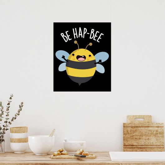 Sei Hap-bee Funny Bee Pun Dark BG Poster (Küche)