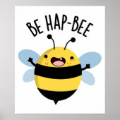Sei Hap-bee Funny Bee Pun Poster (Vorne)