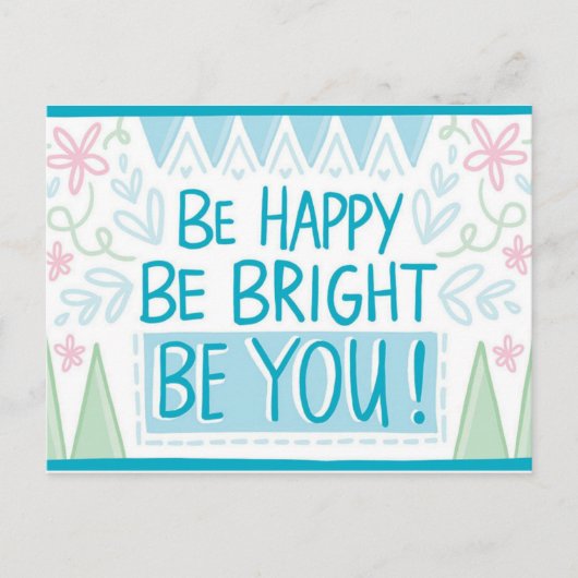 "Sei hell, sei glücklich, sei du - Motivierend Postkarte (Vorderseite)