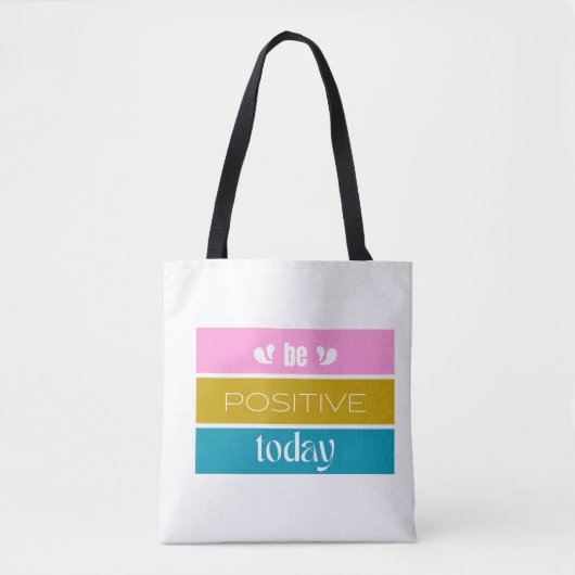 'Sei heute positiv' Modernes Farbblock-Design Tasche (Vorderseite)