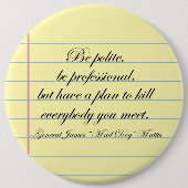 "Sei höflich" Gen. Mad Dog Mattis Zitat Button (Vorderseite)