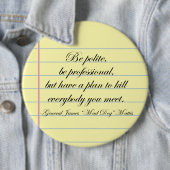 "Sei höflich" Gen. Mad Dog Mattis Zitat Button (Beispiel)