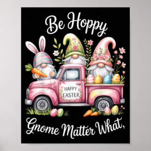 Sei Hoppy Gnom Egal Was Glückliches Osterhase Ei Poster