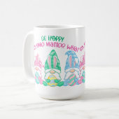 Sei Hoppy Gnome Materie Was auf einer Tasse (Vorderseite Links)