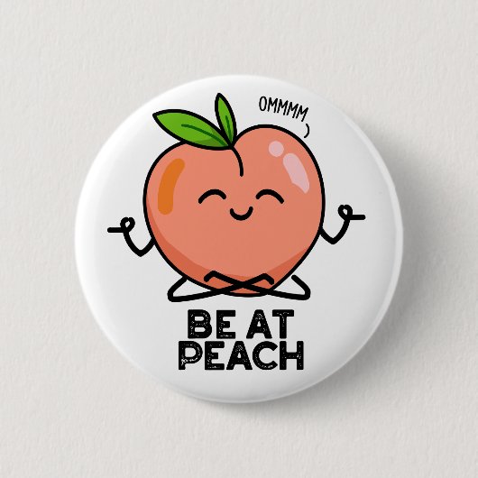 Sei im Peach Funny Fruit Pub Button (Vorderseite)