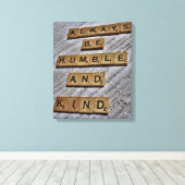 Sei immer bescheiden und nett Leinwand (Insitu (Holzboden))