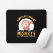 Sei immer dein Affe Mousepad (Mit Mouse)