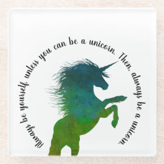 Sei immer du selbst, außer du kannst ein Einhorn s Glasuntersetzer