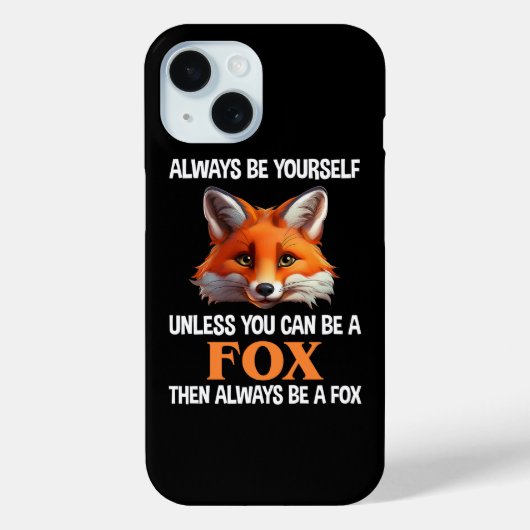 Sei immer du selbst, außer du kannst ein Fuchs sei Case-Mate iPhone Hülle (Rückseite)