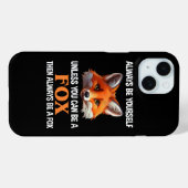 Sei immer du selbst, außer du kannst ein Fuchs sei Case-Mate iPhone Hülle (Rückseite (Horizontal))