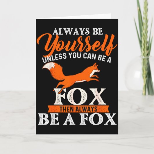 Sei immer du selbst, außer du kannst ein Fuchs sei Karte (Vorderseite)