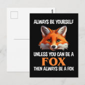 Sei immer du selbst, außer du kannst ein Fuchs sei Postkarte (Vorne/Hinten)