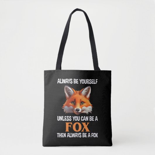 Sei immer du selbst, außer du kannst ein Fuchs sei Tasche (Vorderseite)