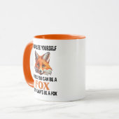 Sei immer du selbst, außer du kannst ein Fuchs sei Tasse (Vorderseite Links)