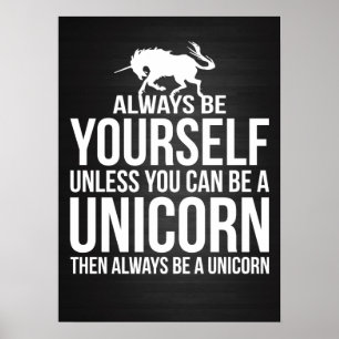 Sei immer du selbst. Es sei denn, du kannst ein Ei Poster
