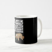 Sei immer du selbst, es sei denn, du kannst ein Fa Kaffeetasse (VorderseiteRechts)