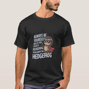Sei immer du selbst, es sei denn, du kannst ein Ig T-Shirt