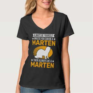 Sei immer du selbst, es sei denn, du kannst ein Ma T-Shirt