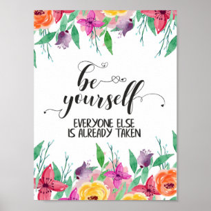 Sei immer du selbst. Glaube immer an dich selbst. Poster