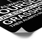 Sei immer du selbst Grhopper-Geschenk für Männer F Poster (Ecke)