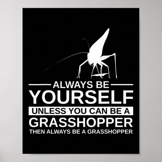 Sei immer du selbst Grhopper-Geschenk für Männer F Poster (Vorne)