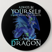 Sei immer du selbst kannst Drache Funny Dragon Lo Button (Vorderseite)
